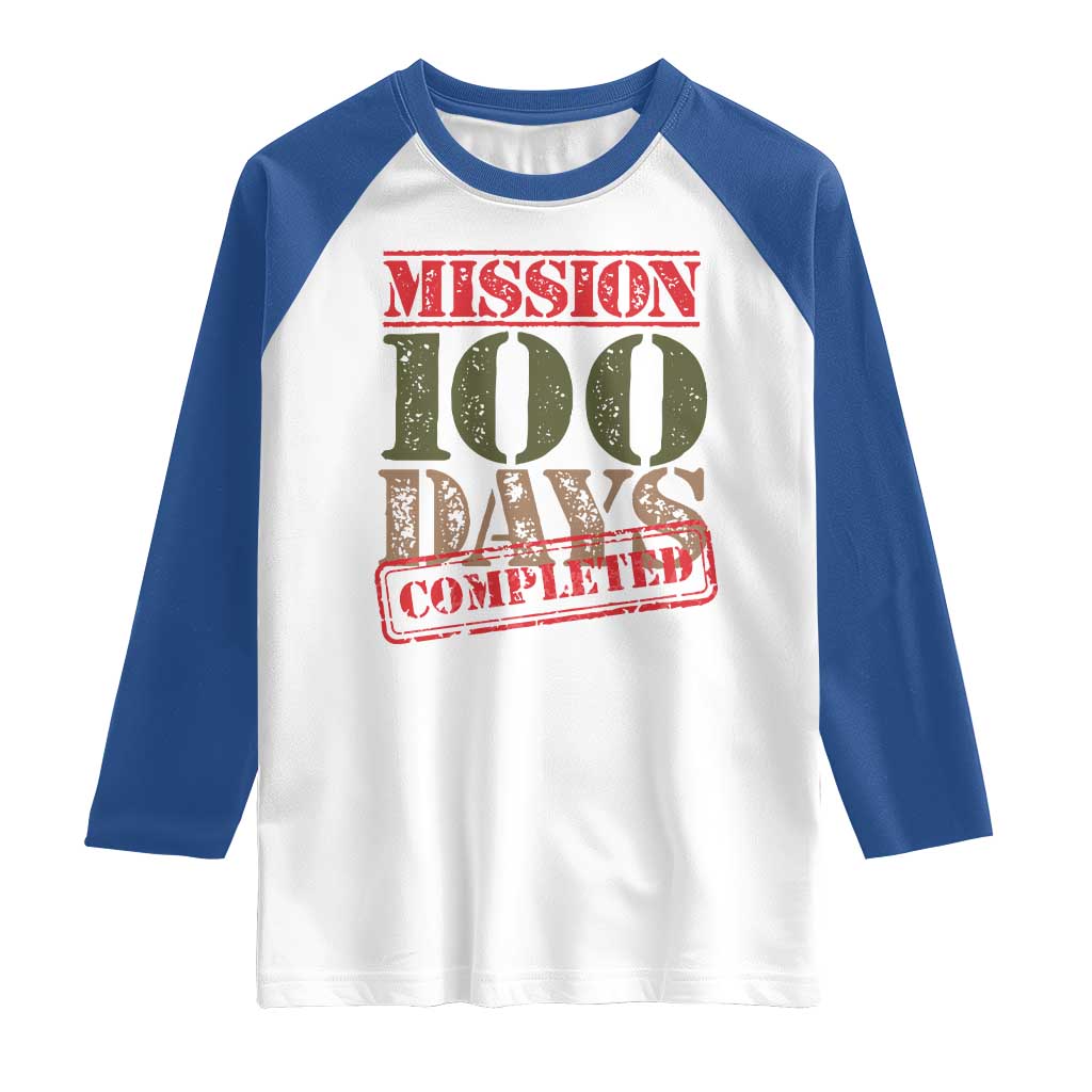 Funny 100th Day Of School Warrior Raglan Shirt Mission 100 Days Completed Sealed TS11 White Royal Print Your Wear