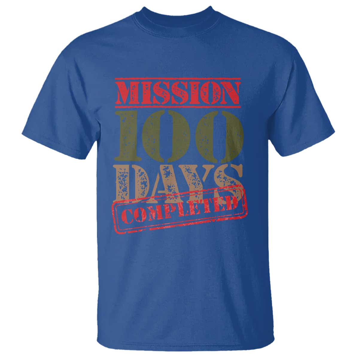 Funny 100th Day Of School Warrior T Shirt Mission 100 Days Completed Sealed TS11 Royal Blue Print Your Wear