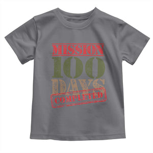 Funny 100th Day Of School Warrior Toddler T Shirt Mission 100 Days Completed Sealed TS11 Charcoal Print Your Wear