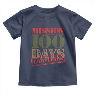 Funny 100th Day Of School Warrior Toddler T Shirt Mission 100 Days Completed Sealed TS11 Navy Print Your Wear