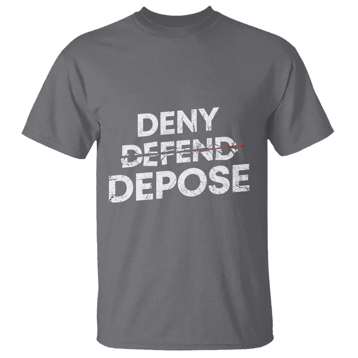 Deny Defend Depose T Shirt Vintage Shooting Breaks Bullet Through TS11 Charcoal Print Your Wear