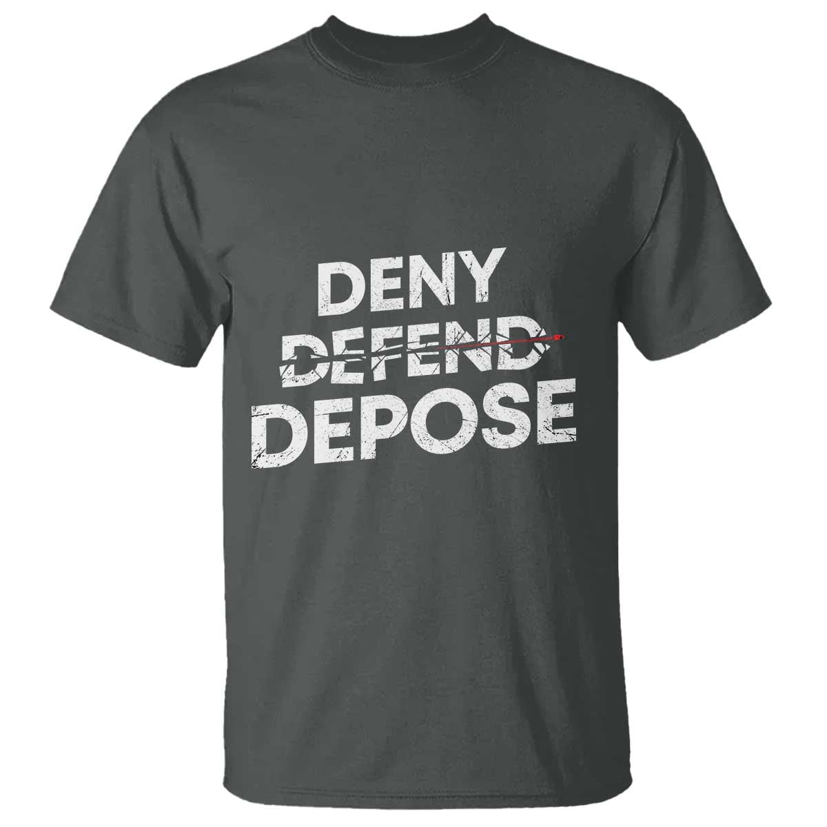 Deny Defend Depose T Shirt Vintage Shooting Breaks Bullet Through TS11 Dark Heather Print Your Wear
