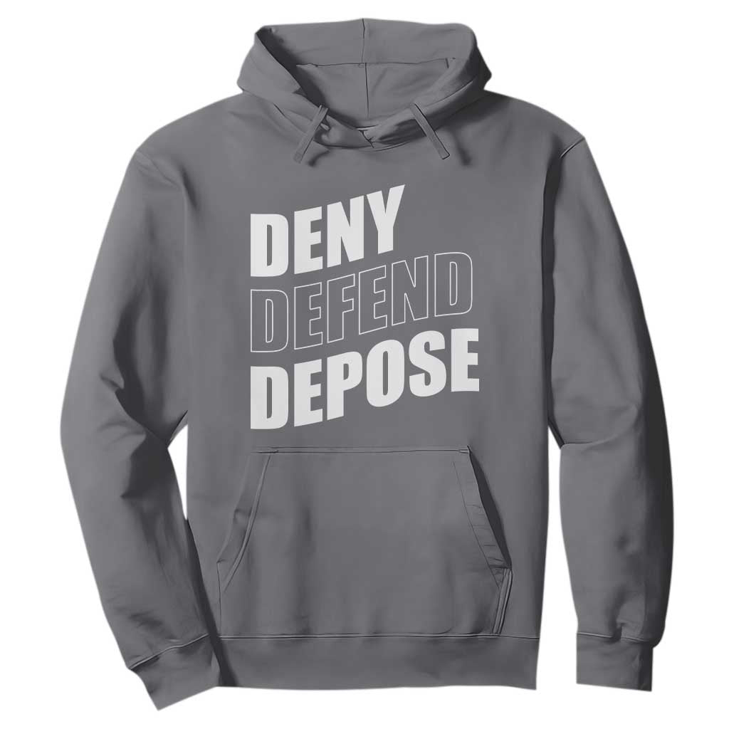 Deny Defend Depose Social Justice Hoodie TS11 Charcoal Print Your Wear