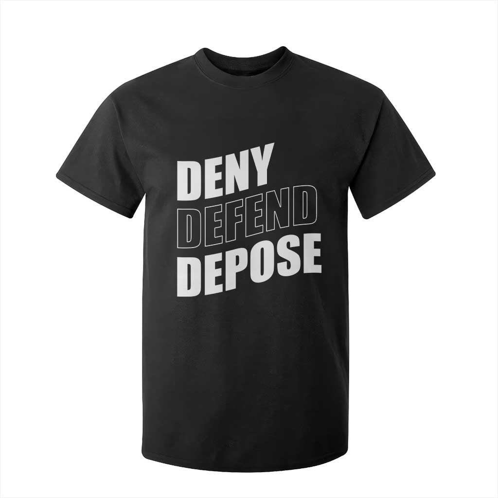 Deny Defend Depose Social Justice T Shirt For Kid TS11 Black Print Your Wear