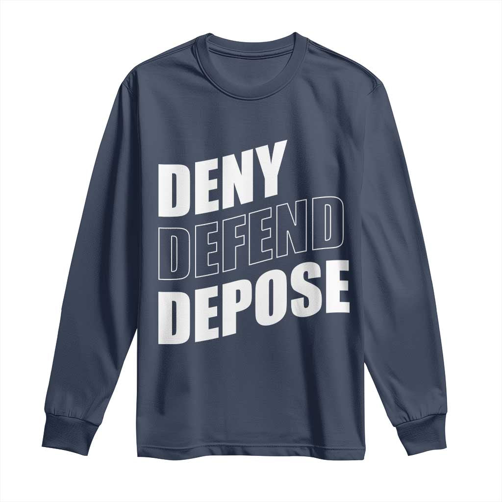 Deny Defend Depose Social Justice Long Sleeve Shirt TS11 Navy Print Your Wear