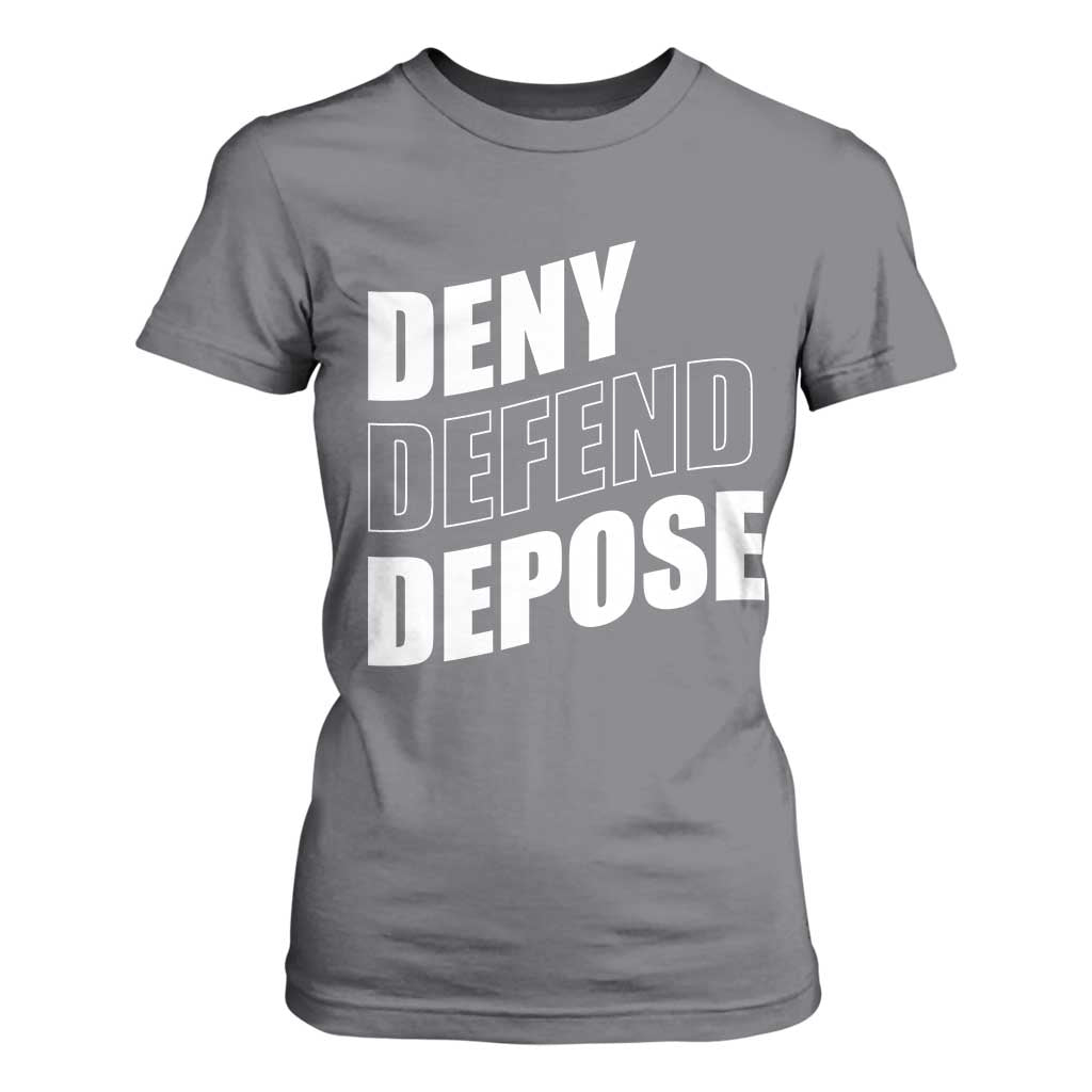 Deny Defend Depose Social Justice T Shirt For Women TS11 Charcoal Print Your Wear