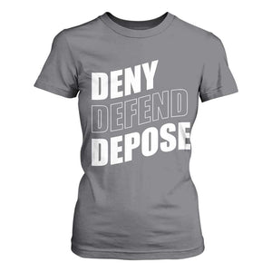 Deny Defend Depose Social Justice T Shirt For Women TS11 Charcoal Print Your Wear