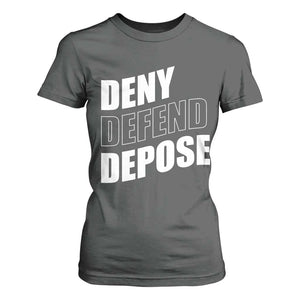 Deny Defend Depose Social Justice T Shirt For Women TS11 Dark Heather Print Your Wear
