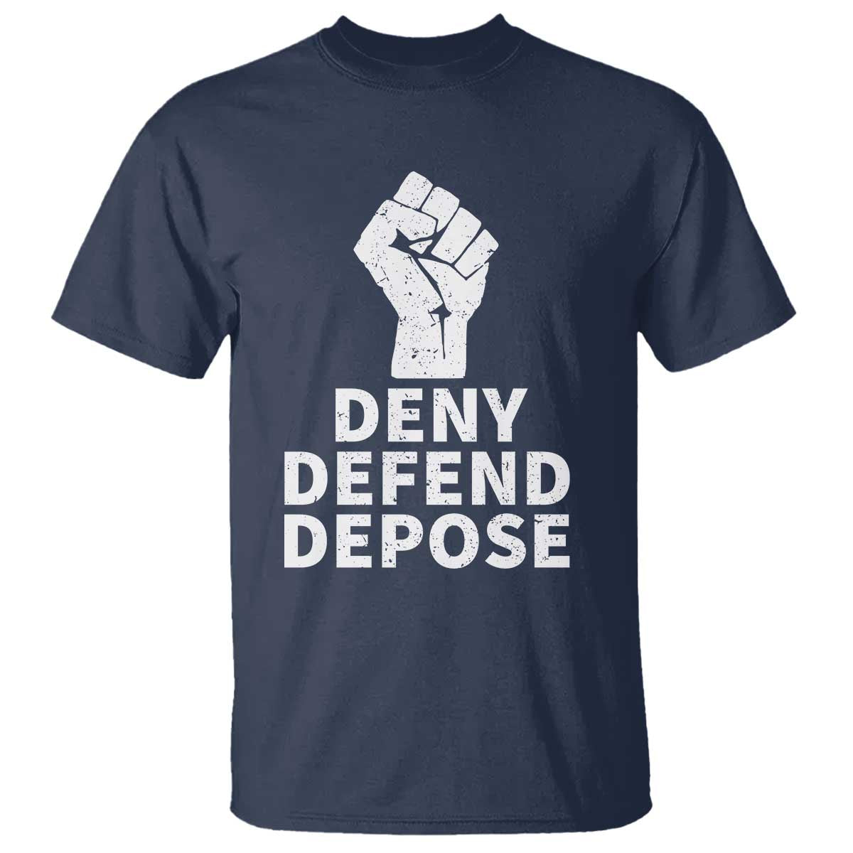 Deny Defend Depose T Shirt Vintage Hand Fist TS11 Navy Print Your Wear