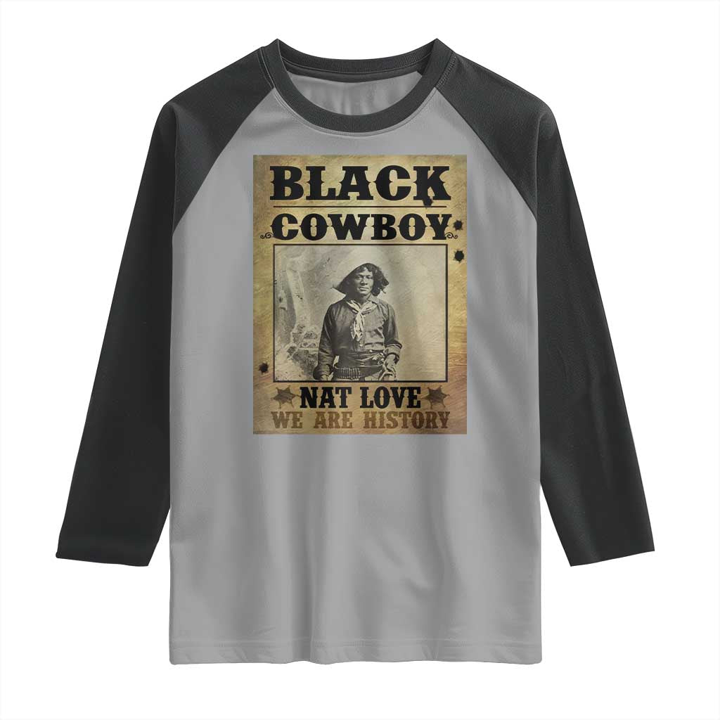 Black Cowboy Nat Love Raglan Shirt Black History Month TS11 Sport Gray Black Print Your Wear