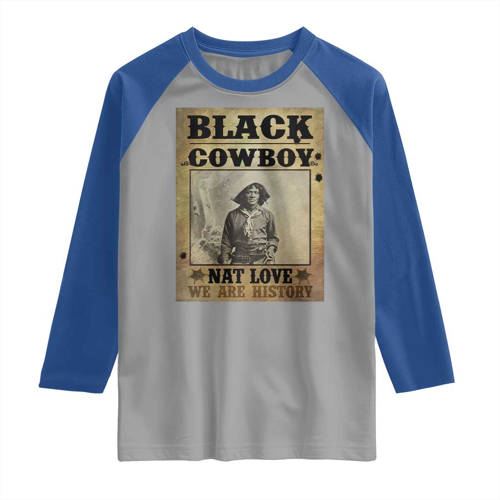 Black Cowboy Nat Love Raglan Shirt Black History Month TS11 Sport Gray Royal Print Your Wear