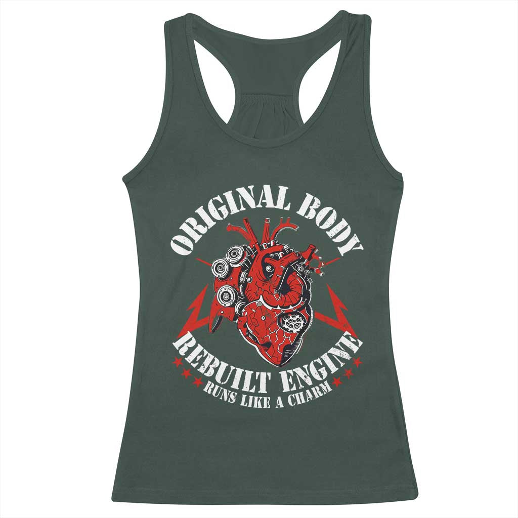 Funny Open Heart Surgery Recovery Survivor Racerback Tank Top Original Body Rebuilt Engine Runs Like A Charm TS11 Dark Forest Green Print Your Wear