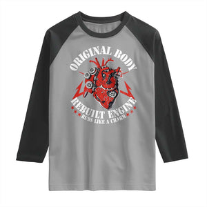 Funny Open Heart Surgery Recovery Survivor Raglan Shirt Original Body Rebuilt Engine Runs Like A Charm TS11 Sport Gray Black Print Your Wear
