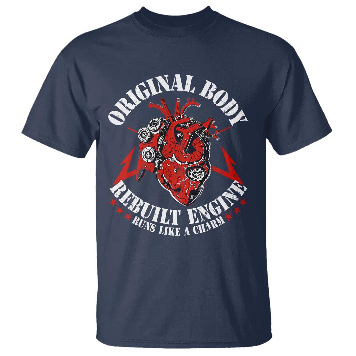 Funny Open Heart Surgery Recovery Survivor T Shirt Original Body Rebuilt Engine Runs Like A Charm TS11 Navy Print Your Wear