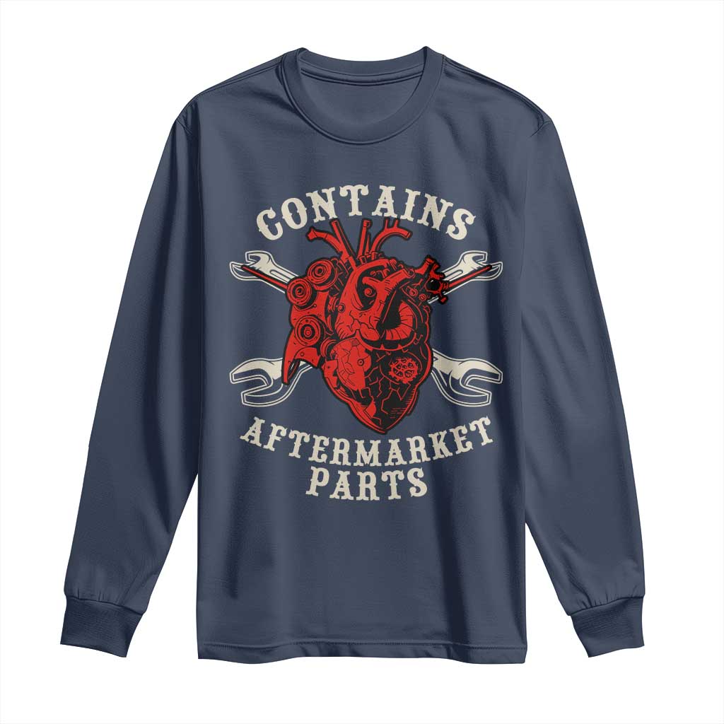 Funny Heart Surgery Long Sleeve Shirt Contains Aftermarket Parts TS11 Navy Print Your Wear