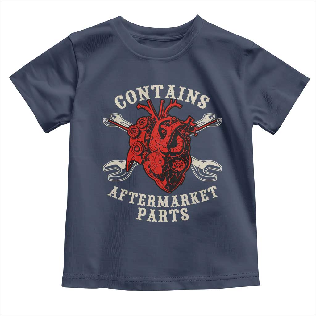 Funny Heart Surgery Toddler T Shirt Contains Aftermarket Parts TS11 Navy Print Your Wear