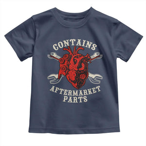 Funny Heart Surgery Toddler T Shirt Contains Aftermarket Parts TS11 Navy Print Your Wear