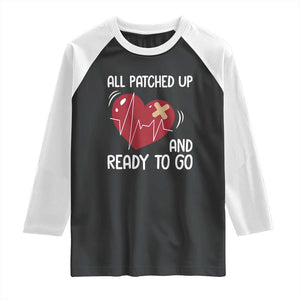 Funny Heart Surgery Recovery Survivor Raglan Shirt All Patched Up And Ready To Go CHD Awareness TS11 Black White Print Your Wear