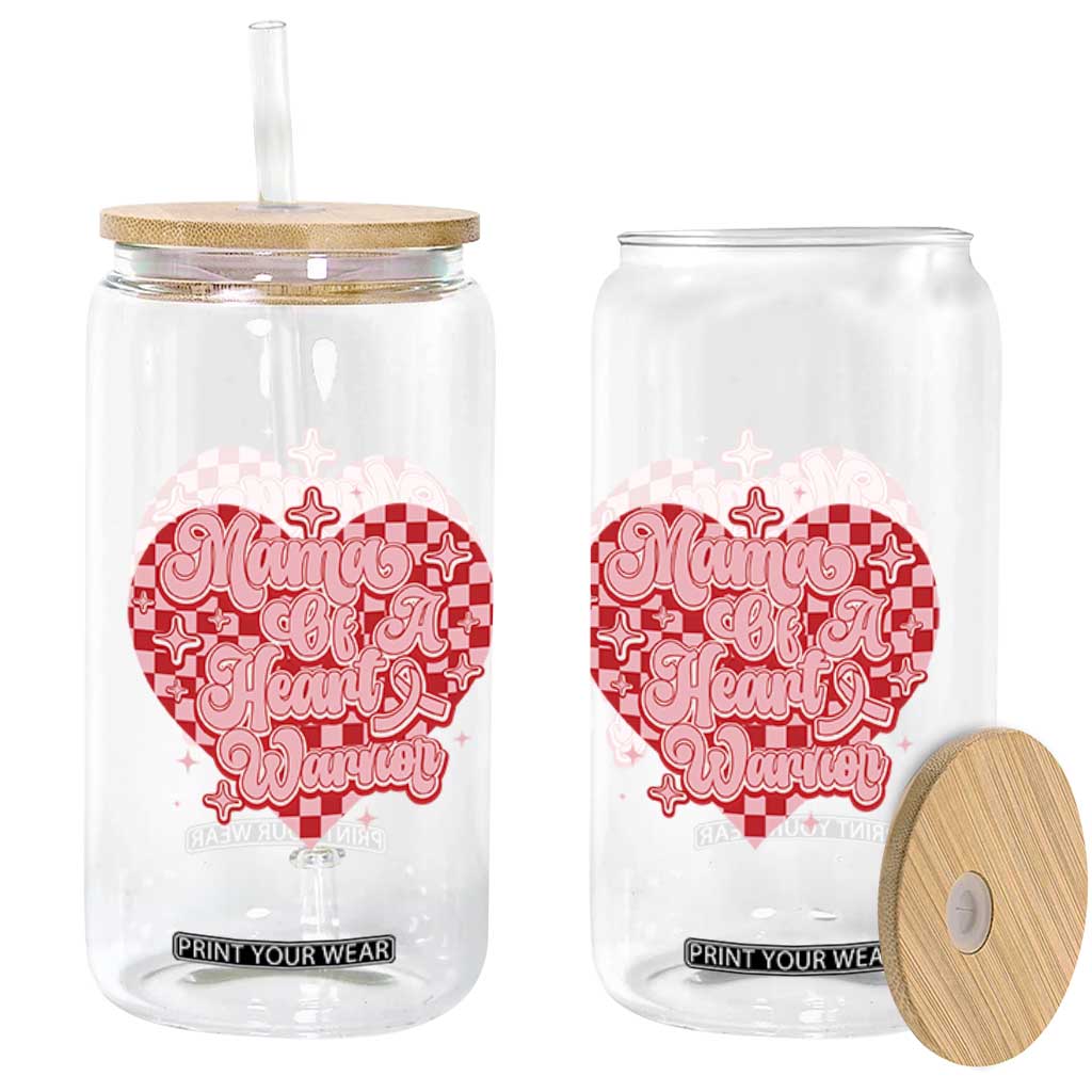 Mama Of A Heart Warrior Glass Can CHD Awareness Retro Red Checkered Heart TS11 Print Your Wear