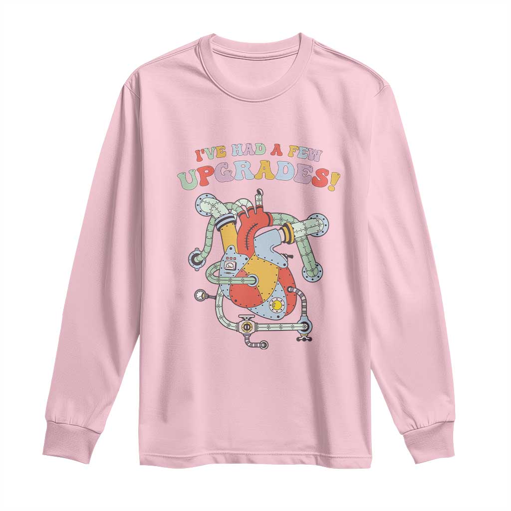Congenital Heart Disease CHD Awareness Long Sleeve Shirt I've Had A Few Upgrades Mechanic Toy Heart TS11 Light Pink Print Your Wear