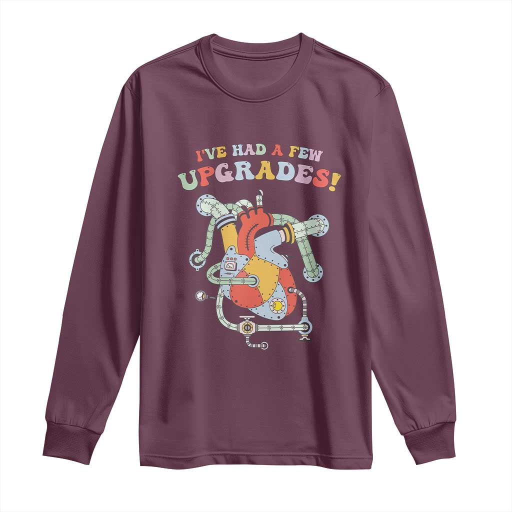 Congenital Heart Disease CHD Awareness Long Sleeve Shirt I've Had A Few Upgrades Mechanic Toy Heart TS11 Maroon Print Your Wear