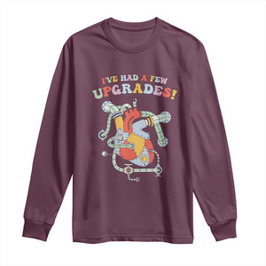 Congenital Heart Disease CHD Awareness Long Sleeve Shirt I've Had A Few Upgrades Mechanic Toy Heart TS11 Maroon Print Your Wear