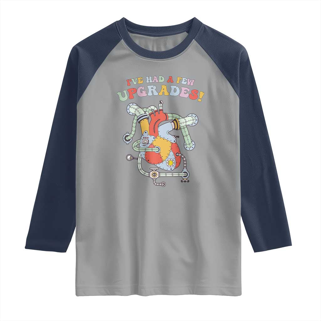 Congenital Heart Disease CHD Awareness Raglan Shirt I've Had A Few Upgrades Mechanic Toy Heart TS11 Sport Gray Navy Print Your Wear