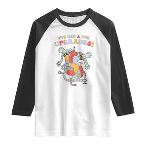 Congenital Heart Disease CHD Awareness Raglan Shirt I've Had A Few Upgrades Mechanic Toy Heart TS11 White Black Print Your Wear
