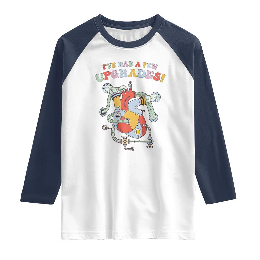 Congenital Heart Disease CHD Awareness Raglan Shirt I've Had A Few Upgrades Mechanic Toy Heart TS11 White Navy Print Your Wear