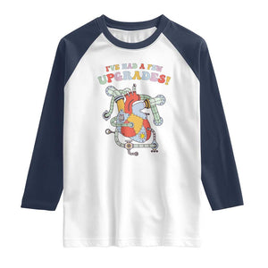Congenital Heart Disease CHD Awareness Raglan Shirt I've Had A Few Upgrades Mechanic Toy Heart TS11 White Navy Print Your Wear