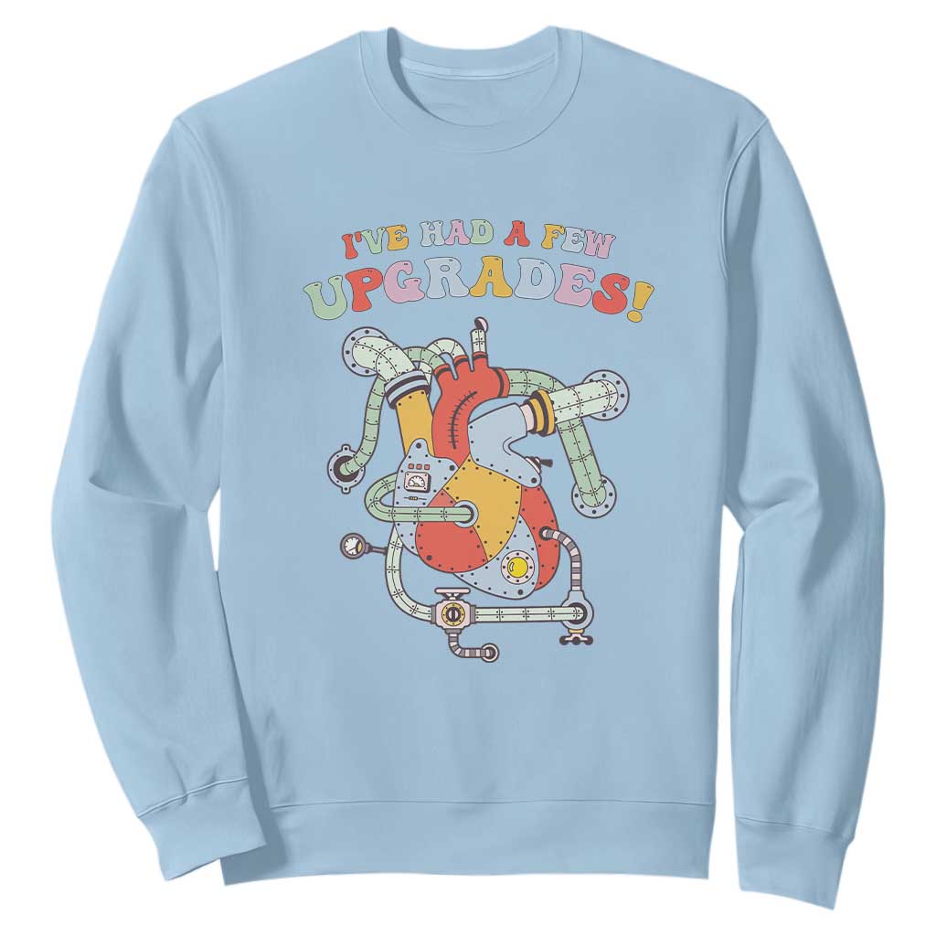 Congenital Heart Disease CHD Awareness Sweatshirt I've Had A Few Upgrades Mechanic Toy Heart TS11 Light Blue Print Your Wear