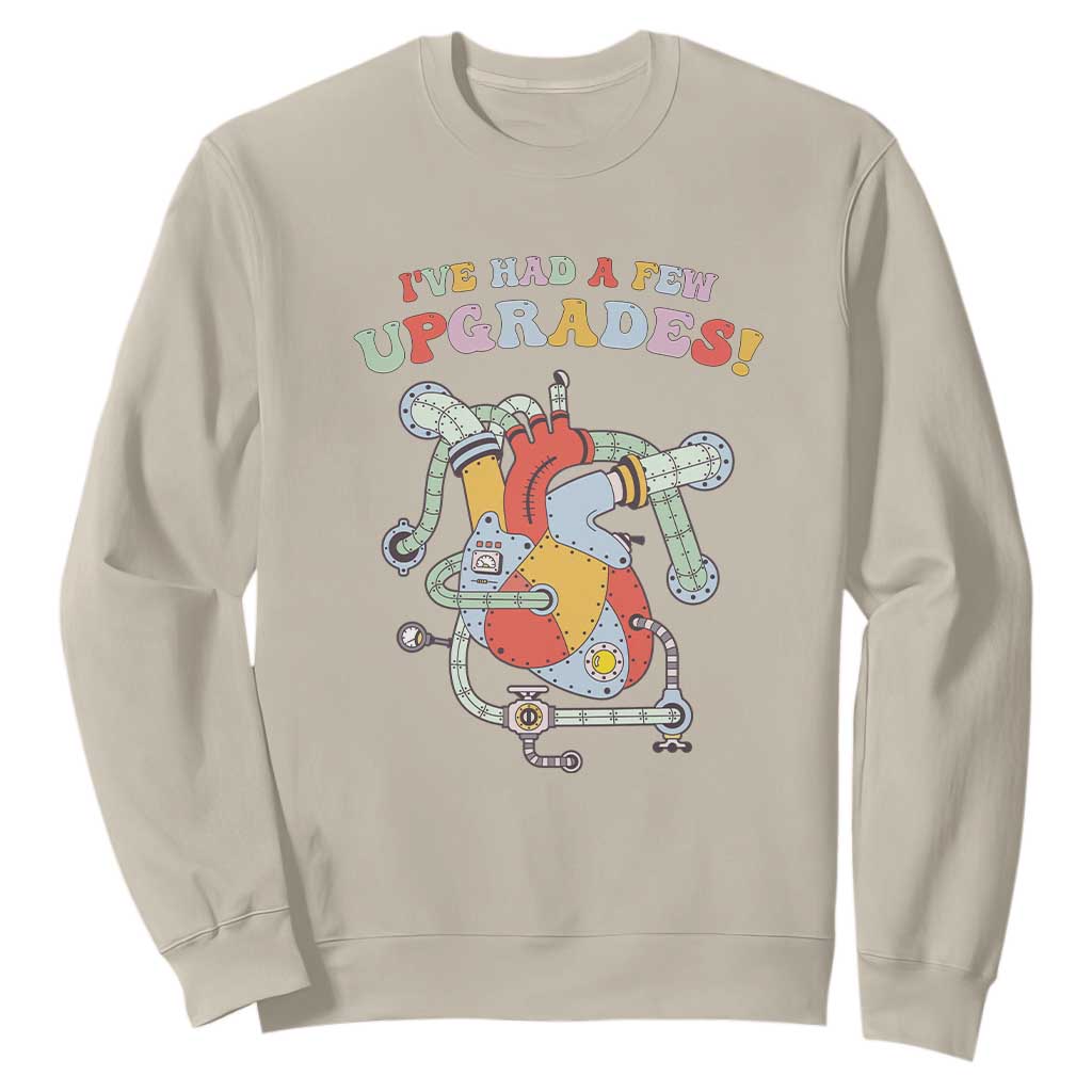 Congenital Heart Disease CHD Awareness Sweatshirt I've Had A Few Upgrades Mechanic Toy Heart TS11 Sand Print Your Wear