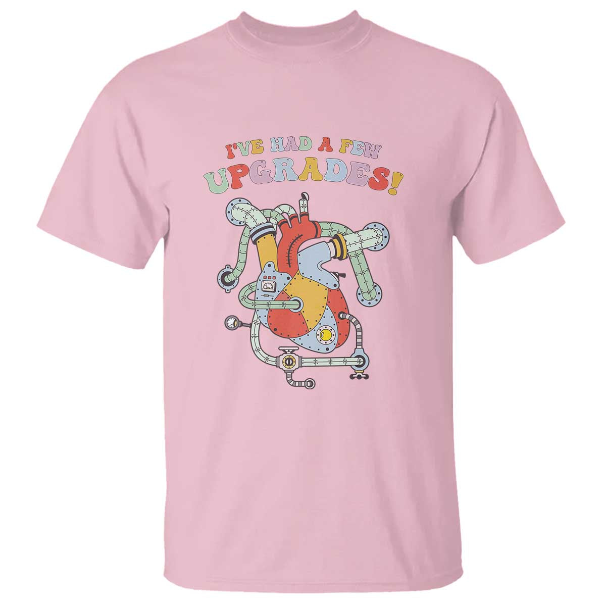 Congenital Heart Disease CHD Awareness T Shirt I've Had A Few Upgrades Mechanic Toy Heart TS11 Light Pink Print Your Wear
