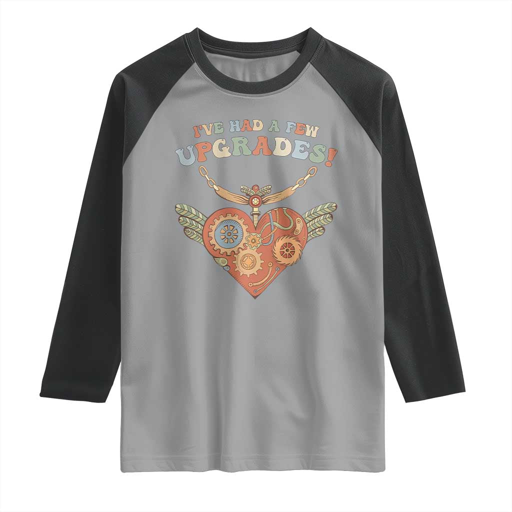 Congenital Heart Disease CHD Awareness Raglan Shirt I've Had A Few Upgrades Toy Heart TS11 Sport Gray Black Print Your Wear