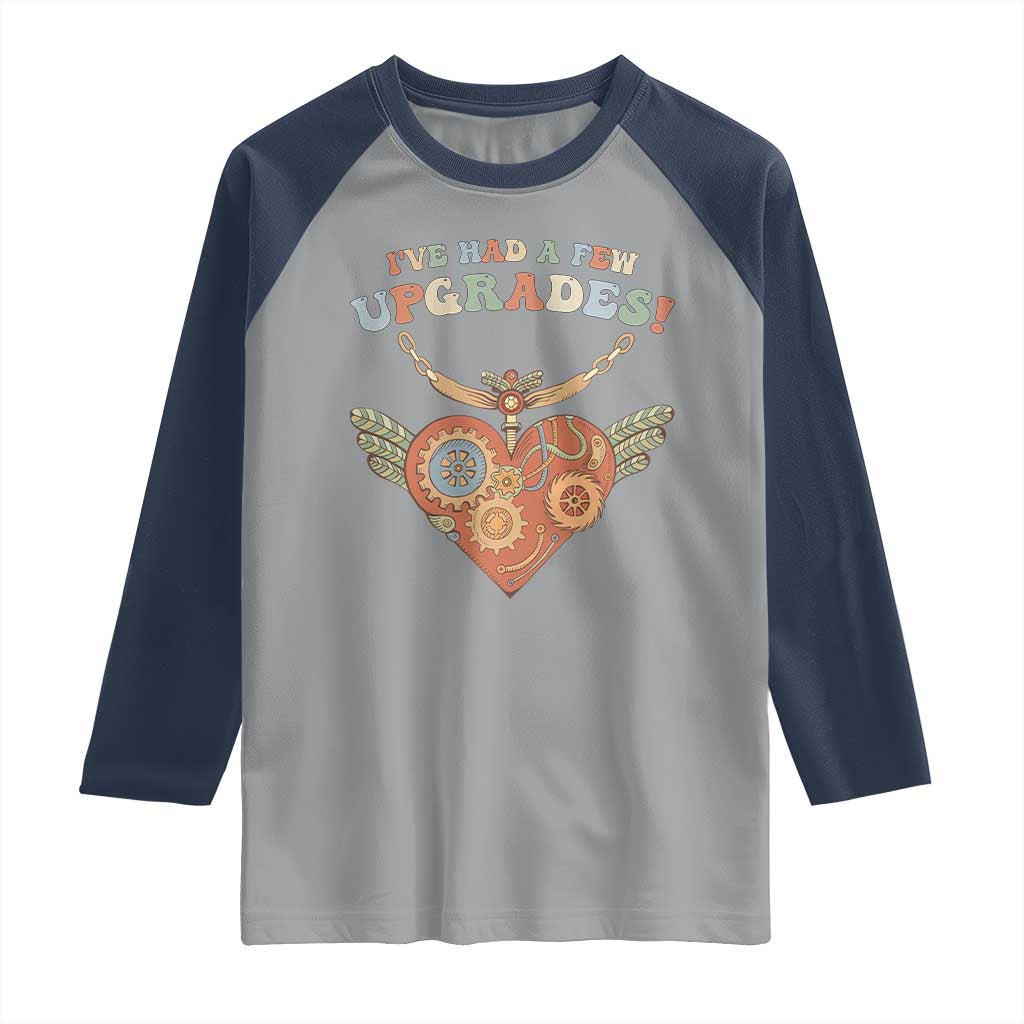 Congenital Heart Disease CHD Awareness Raglan Shirt I've Had A Few Upgrades Toy Heart TS11 Sport Gray Navy Print Your Wear