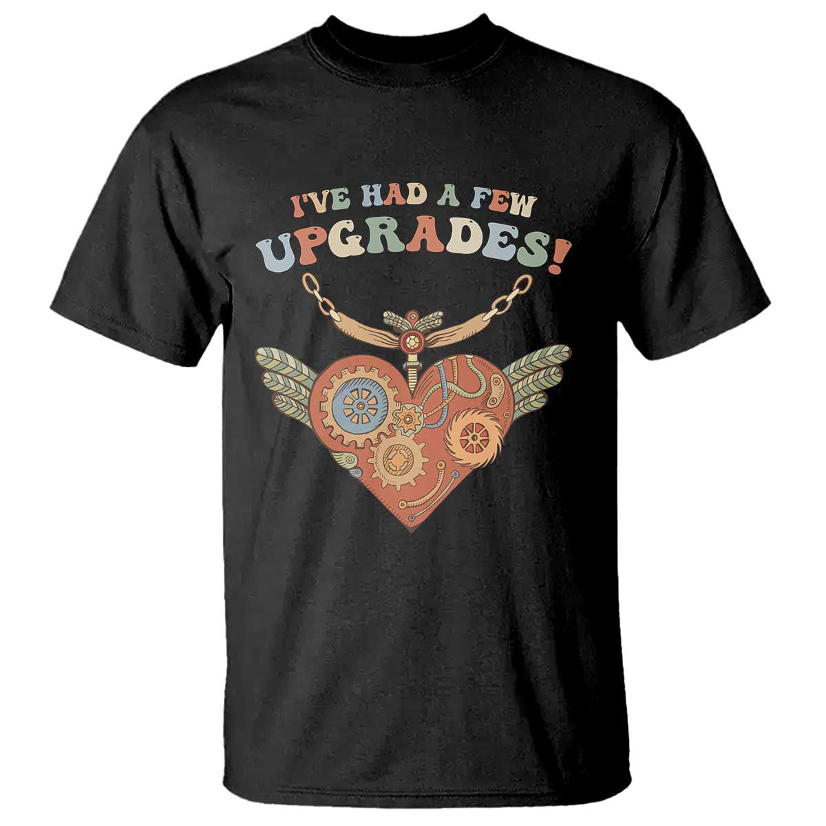 Congenital Heart Disease CHD Awareness T Shirt I've Had A Few Upgrades Toy Heart TS11 Black Print Your Wear