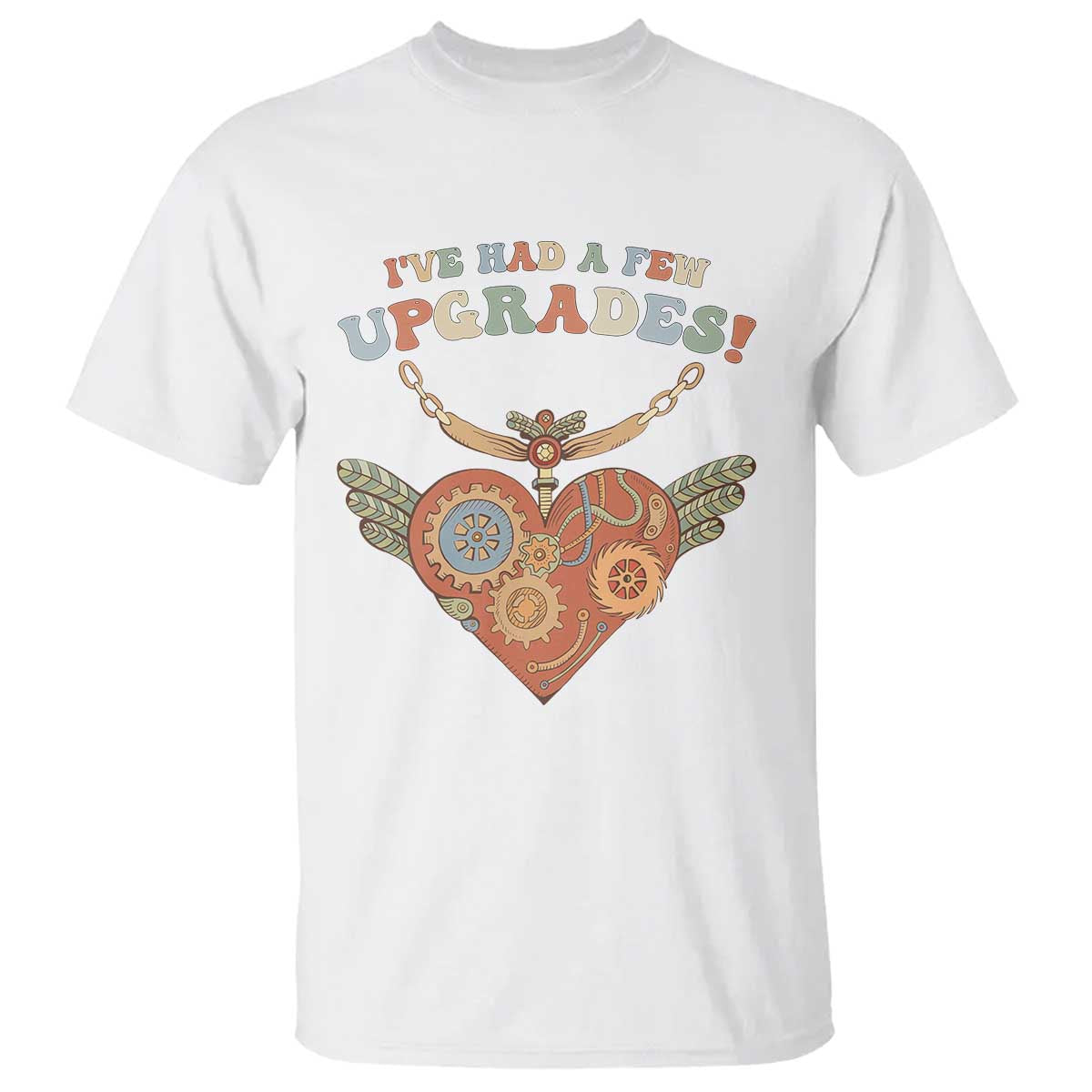 Congenital Heart Disease CHD Awareness T Shirt I've Had A Few Upgrades Toy Heart TS11 White Print Your Wear