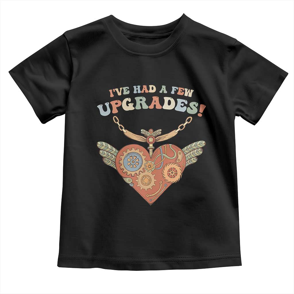 Congenital Heart Disease CHD Awareness Toddler T Shirt I've Had A Few Upgrades Toy Heart TS11 Black Print Your Wear