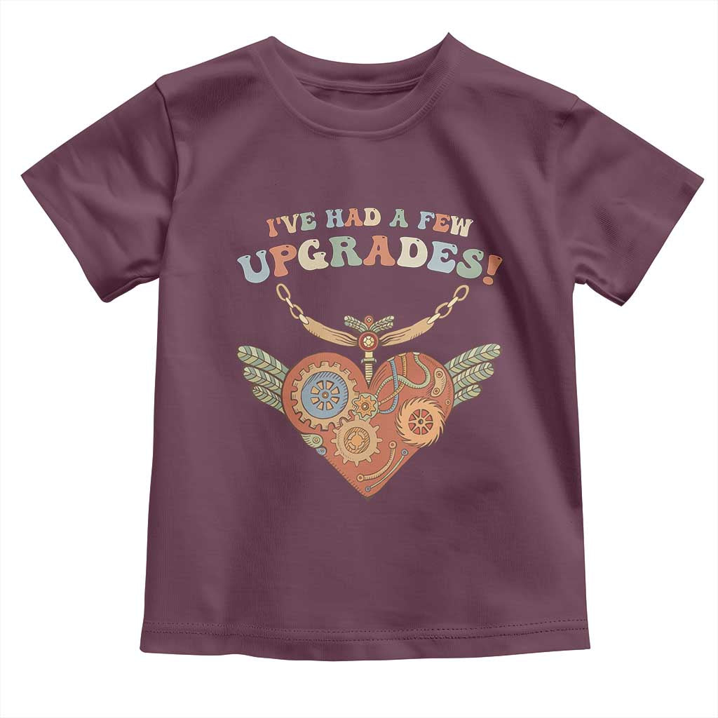 Congenital Heart Disease CHD Awareness Toddler T Shirt I've Had A Few Upgrades Toy Heart TS11 Maroon Print Your Wear