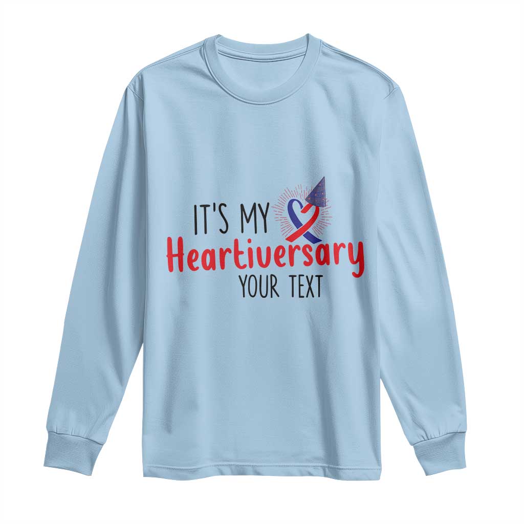 Personalized CHD Awareness Heart Anniversary Long Sleeve Shirt Custom Text It's My Heartiversary TS11 Light Blue Print Your Wear