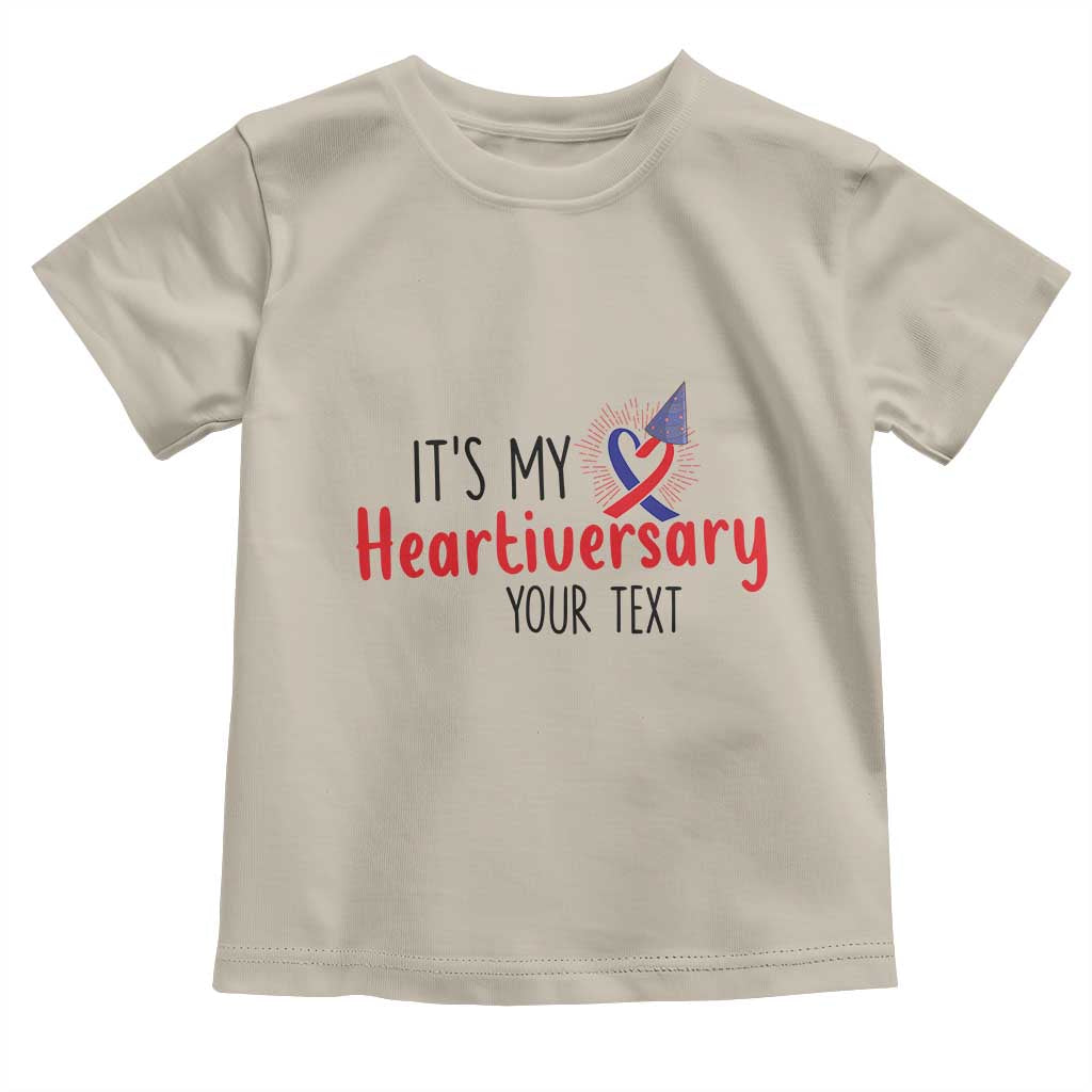Personalized CHD Awareness Heart Anniversary Toddler T Shirt Custom Text It's My Heartiversary TS11 Sand Print Your Wear