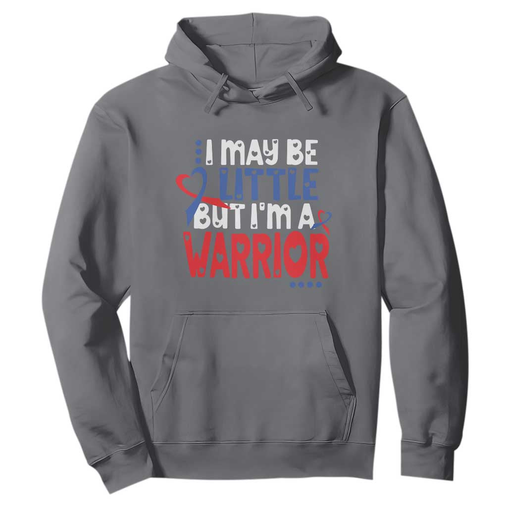 Congenital Heart Disease CHD Awareness Hoodie I May Be Little But I'm A Warrior TS11 Charcoal Print Your Wear