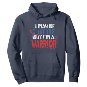 Congenital Heart Disease CHD Awareness Hoodie I May Be Little But I'm A Warrior TS11 Navy Print Your Wear
