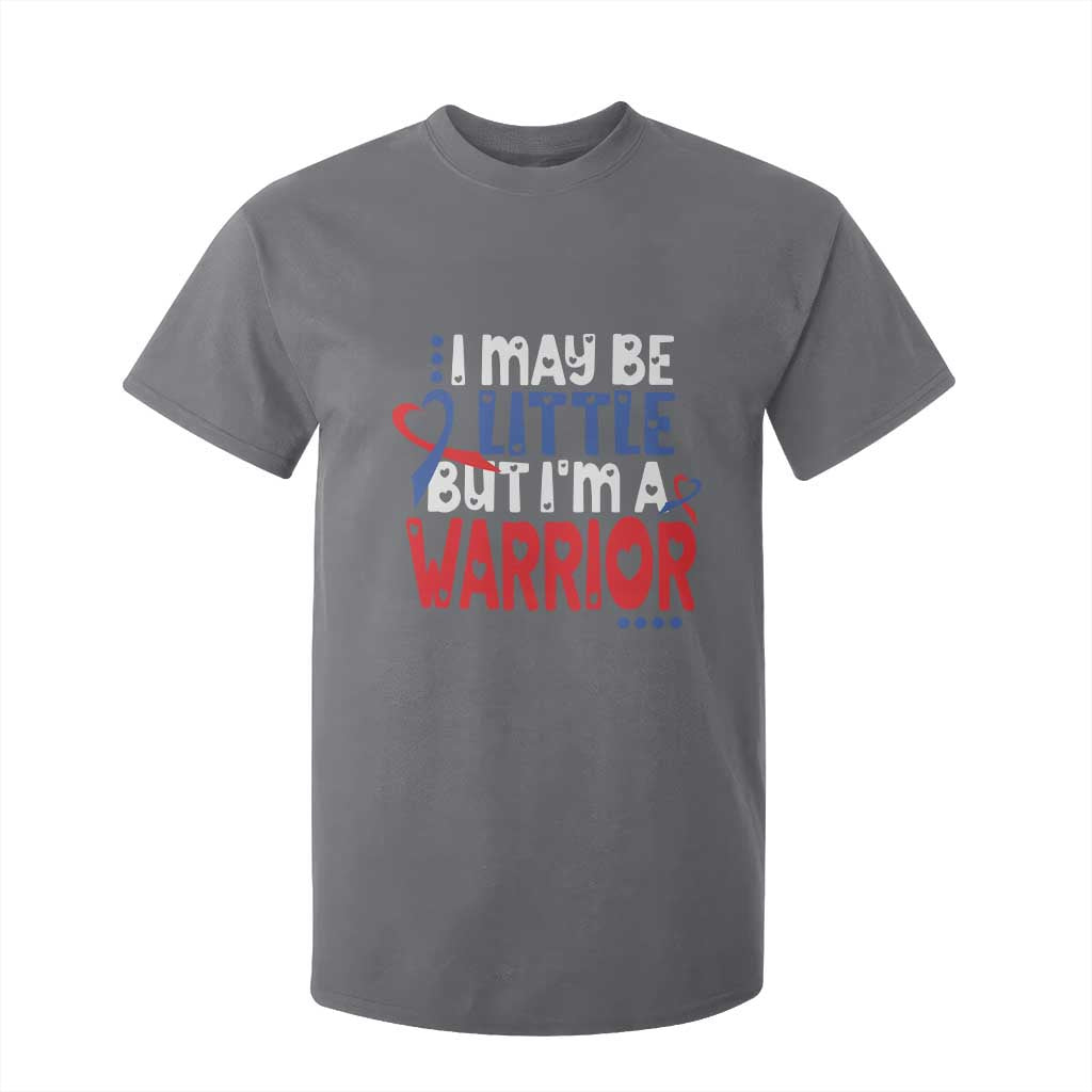 Congenital Heart Disease CHD Awareness T Shirt For Kid I May Be Little But I'm A Warrior TS11 Charcoal Print Your Wear