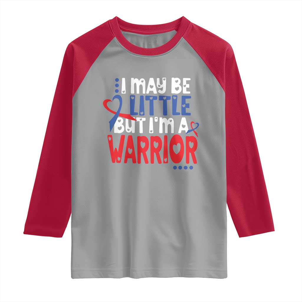 Congenital Heart Disease CHD Awareness Raglan Shirt I May Be Little But I'm A Warrior TS11 Sport Gray Red Print Your Wear