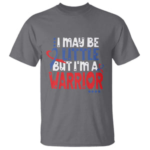 Congenital Heart Disease CHD Awareness T Shirt I May Be Little But I'm A Warrior TS11 Charcoal Print Your Wear