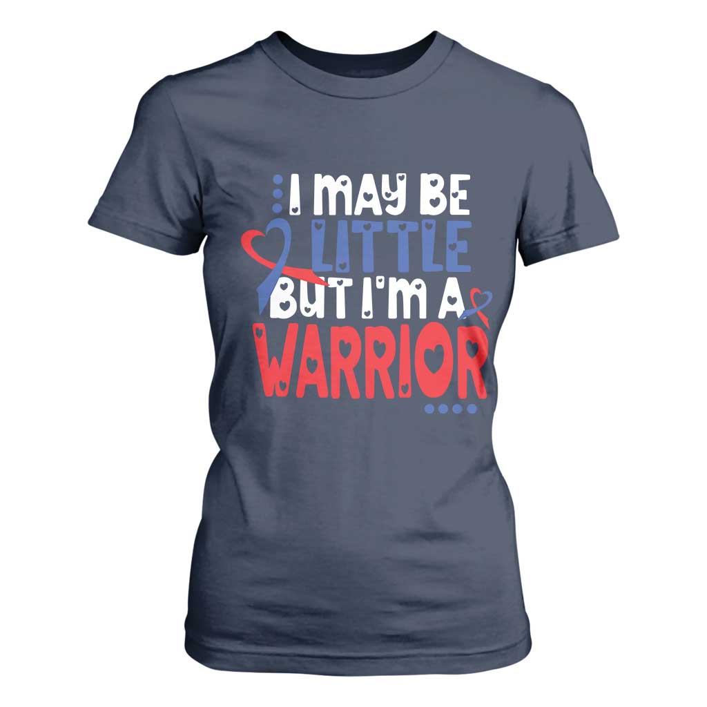 Congenital Heart Disease CHD Awareness T Shirt For Women I May Be Little But I'm A Warrior TS11 Navy Print Your Wear