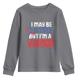 Congenital Heart Disease CHD Awareness Youth Sweatshirt I May Be Little But I'm A Warrior TS11 Charcoal Print Your Wear