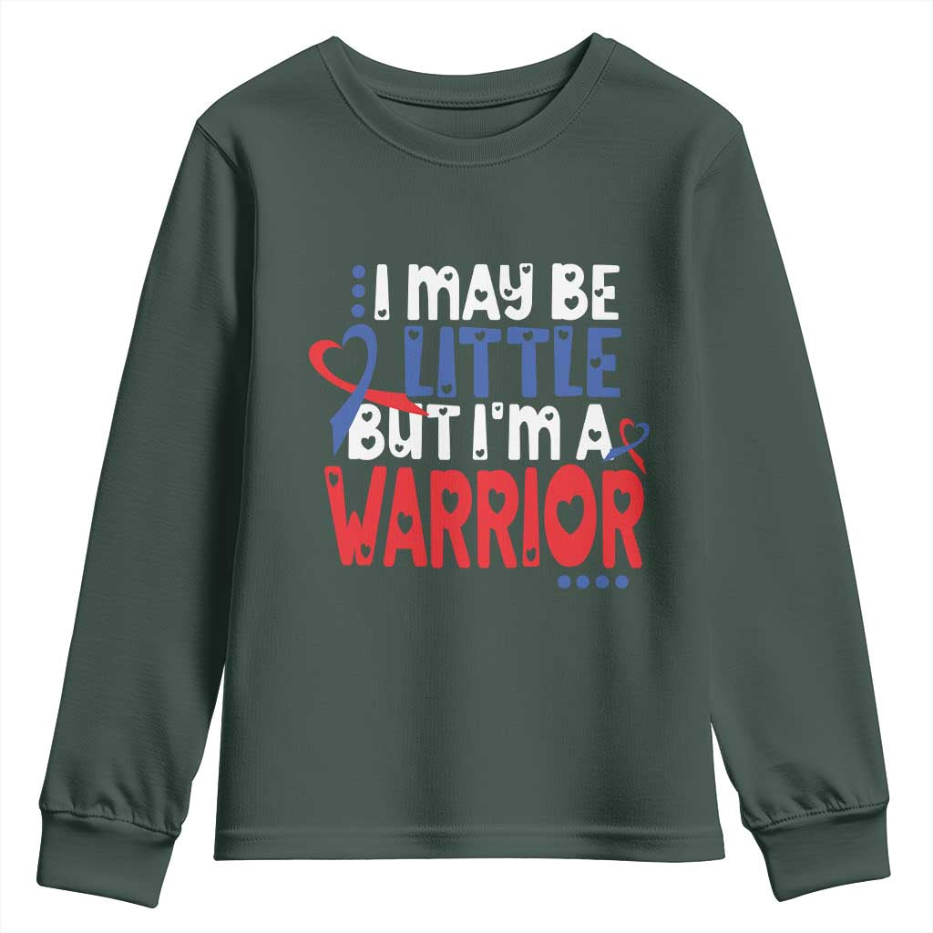 Congenital Heart Disease CHD Awareness Youth Sweatshirt I May Be Little But I'm A Warrior TS11 Dark Forest Green Print Your Wear