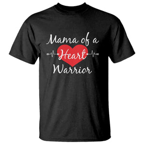 Mama Of A Heart Warrior T Shirt CHD Awareness Heart TS11 Black Print Your Wear
